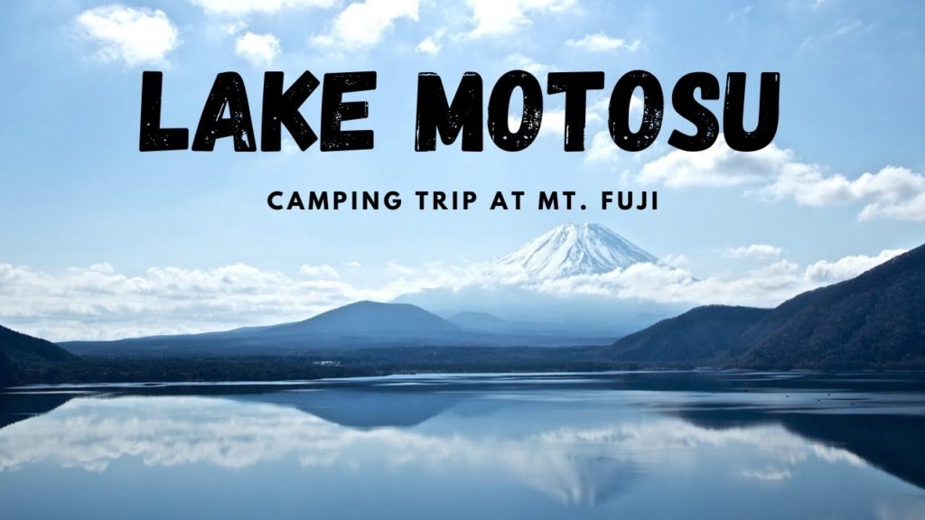 Lake Motosuko | Camping Trip At Mt. Fuji 2019
