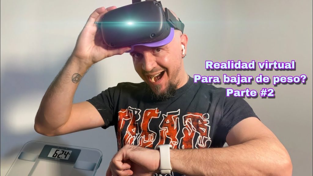 Realidad Virtual Para Bajar de Peso #2