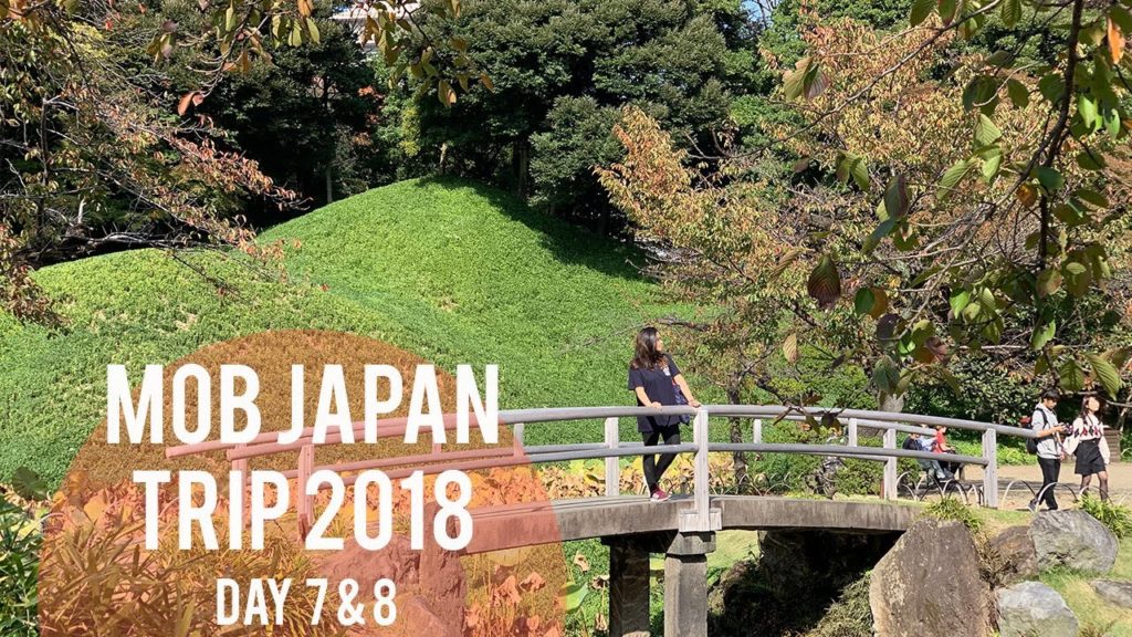 MOB Japan Trip 2018 | Day 7 & 8