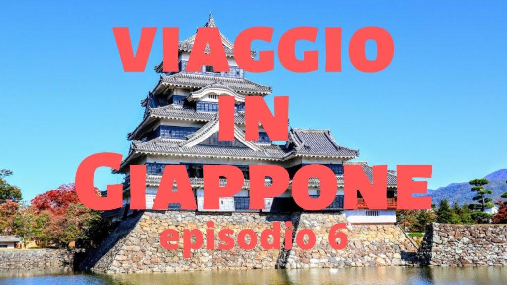 Viaggio in Giappone - Alpi Giapponesi: Matsumoto e Takayama - Episodio 6