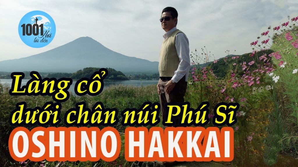 Oshino Hakkai – ngôi làng cổ thanh bình dưới chân núi Phú Sĩ