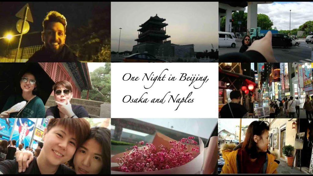 One night in Beijing, Osaka and Naples