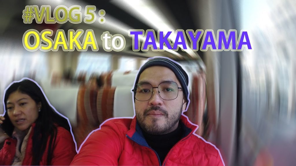 PERJALANAN SERU DARI OSAKA KE TAKAYAMA, #VLOG PART 5 , LIBURAN KE JEPANG