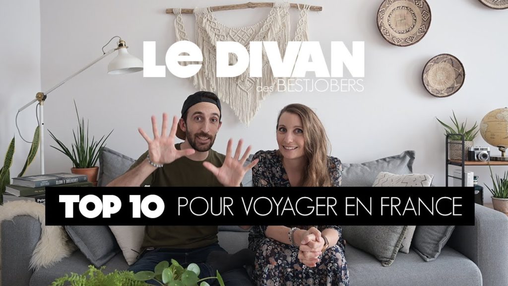 TOP 10 POUR VOYAGER EN FRANCE | Le DIVAN des BESTJOBERS