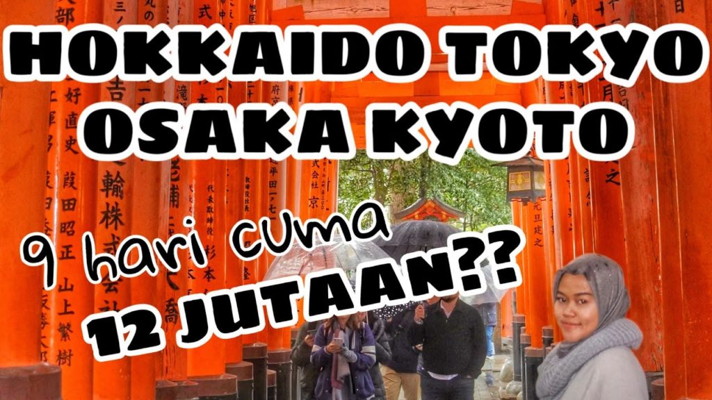 BIAYA LIBURAN BACKPACKER JEPANG ( HOKKAIDO TOKYO OSAKA KYOTO) 2020