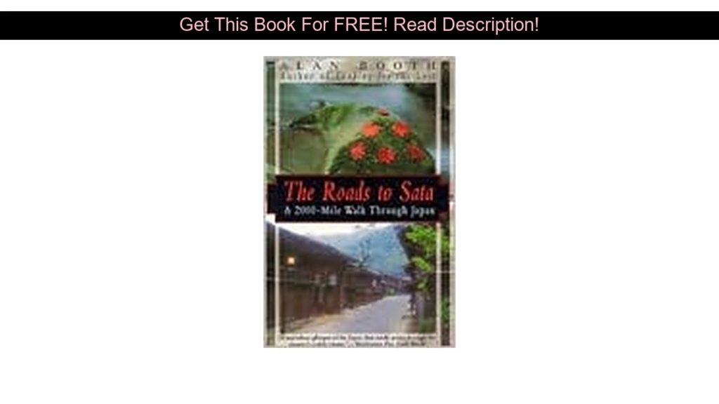 The Roads to Sata: A 2000-Mile Walk Through Japan (Paperback) - Alan Booth