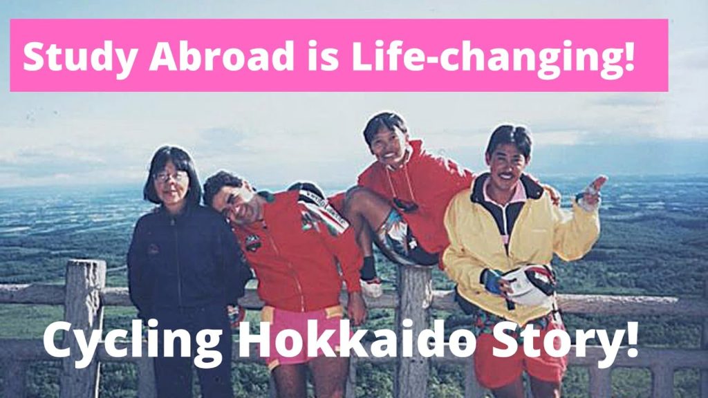 Study Abroad is Life-changing!  (The Cycling Hokkaido Story)