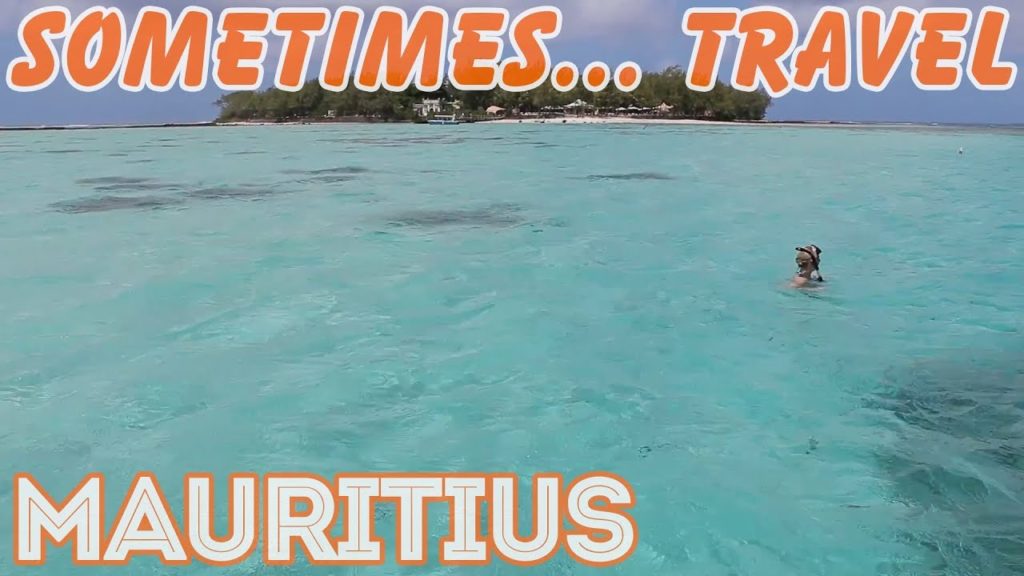 [Sometimes... Travel] Mauritius
