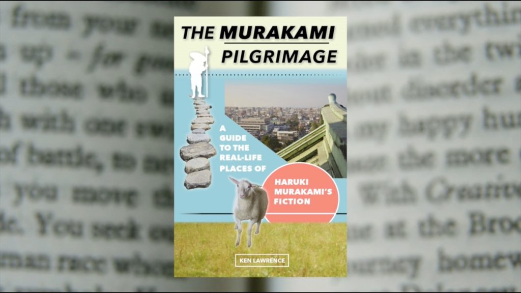 The Murakami Pilgrimage: A Guide to the Real-Life Places of Haruki Murakami's Fiction