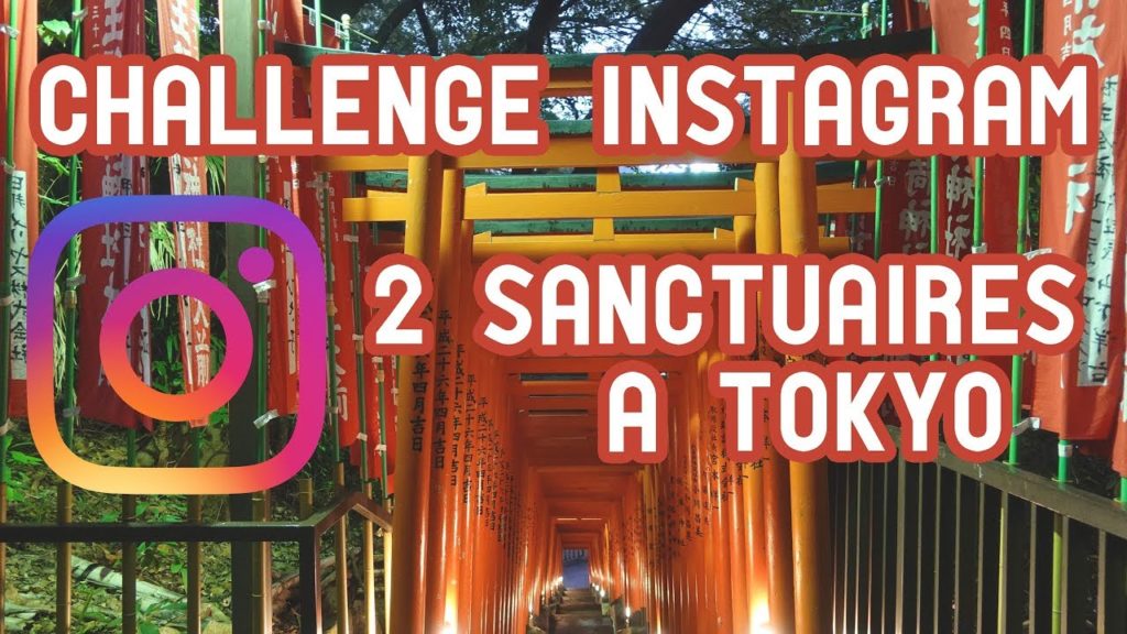 Challenge Instagram - 2 sanctuaires à Tokyo