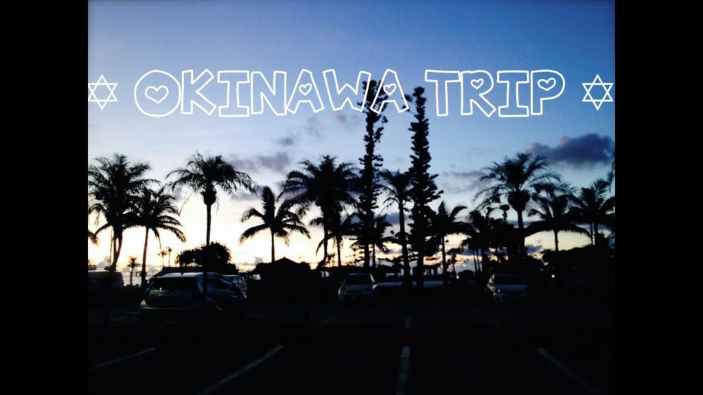 OKINAWA @JAPAN SUMMER TRIP