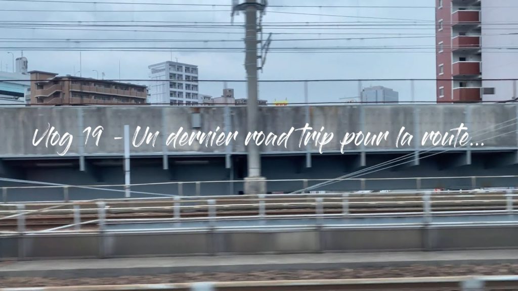 Vlog 19 - Iles de Kyushu et Shikoku, Okayama et Nara - UN DERNIER ROAD TRIP POUR LA ROUTE...