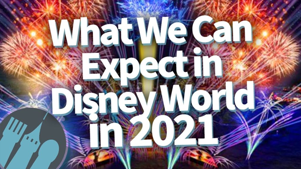 Here's What We Can Expect in Disney World in 2021!