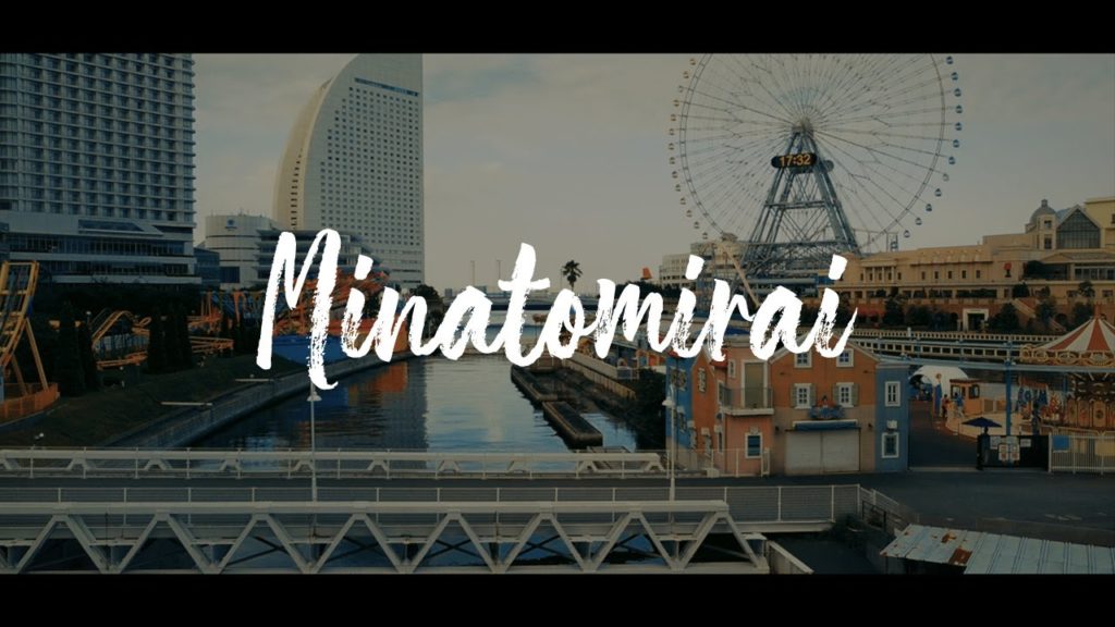 Minatomirai cinematic travel film | YOKOHAMA | AREA 97