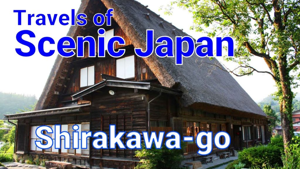 【旅エイター ★2075】Shirakawa-go    [Travels of Scenic Japan by Tabiator]