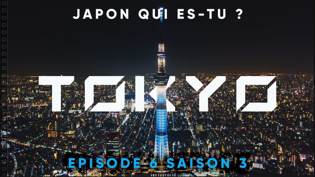 TOKYO SKYTREE, la plus haute tour du Japon - série « Japon, qui es-tu ? » épisode 6 saison 3