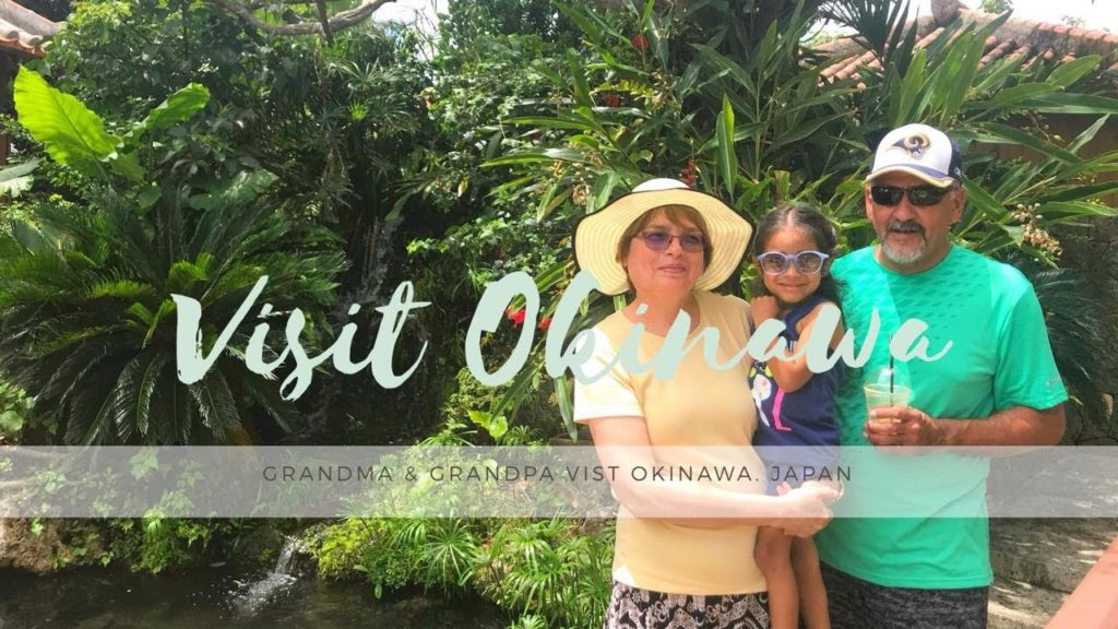 Grandma & Grandpa Visit Okinawa