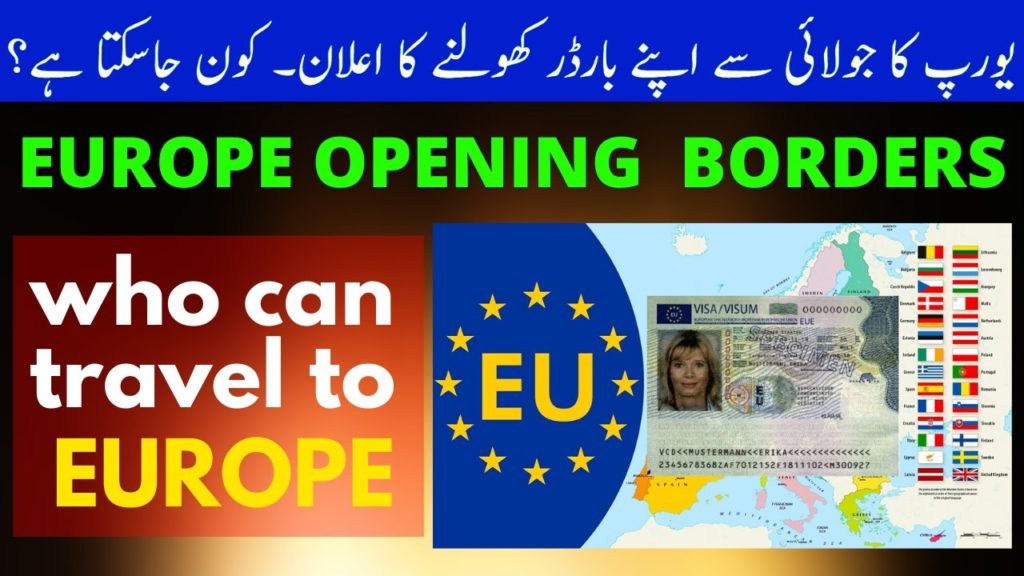 EUROPE OPENS ITS BORDERS FROM JULY FOR THIRD NATIONAL COUNTRIES - SCHENGEN VISA OPENING DATES