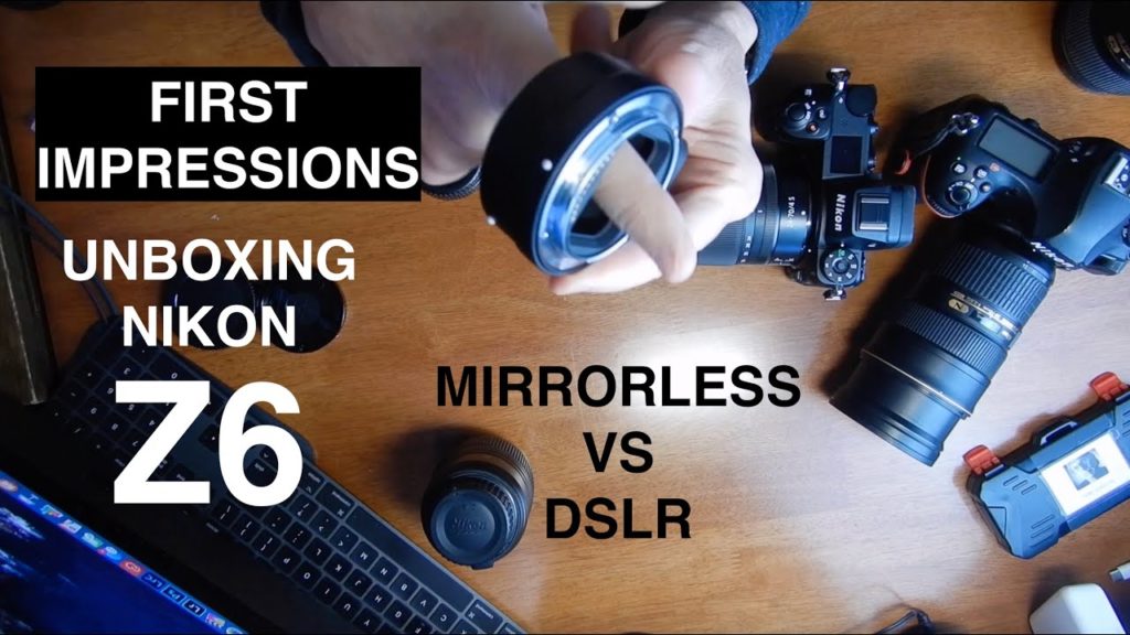 Unboxing Nikon Z6 with Kit 24-70 f:4 S Lens & FTZ Adaptor.  First impressions. Mirrorless vs DSLR