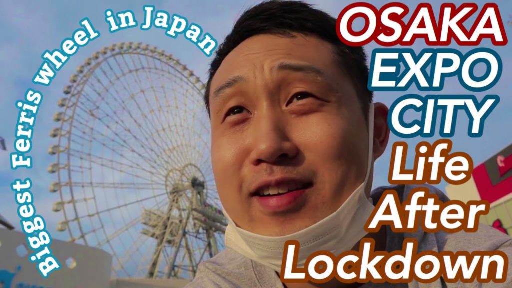 BIGGEST FERRIS WHEEL IN JAPAN | LIFE AFTER LOCKDOWN | BEST PLACE FOR FAMILIES | EXPOCITY, OSAKA VLOG