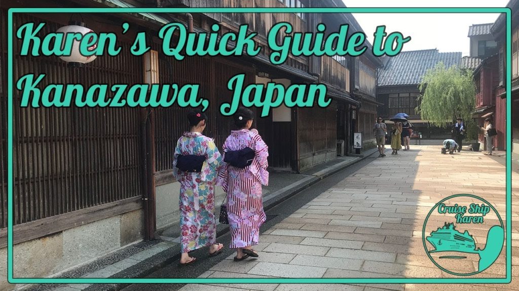 Karen's Quick Guide to Kanazawa, Japan Karen's Quick Guide to Kanazawa, Japan