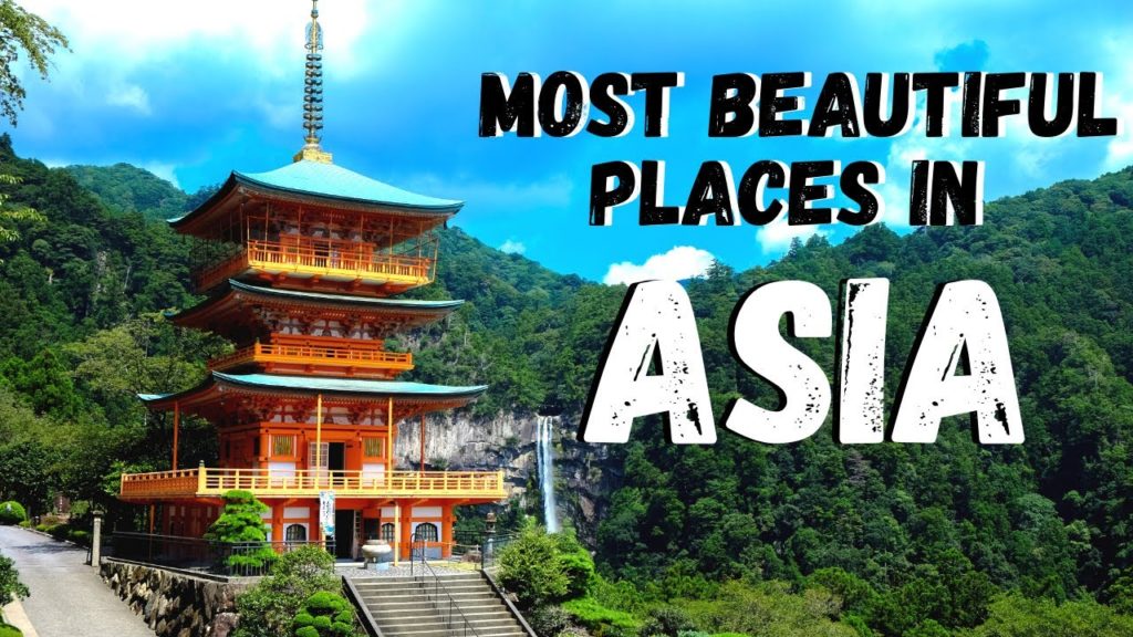 Top 5 Most Beautiful Places in Asia to Visit