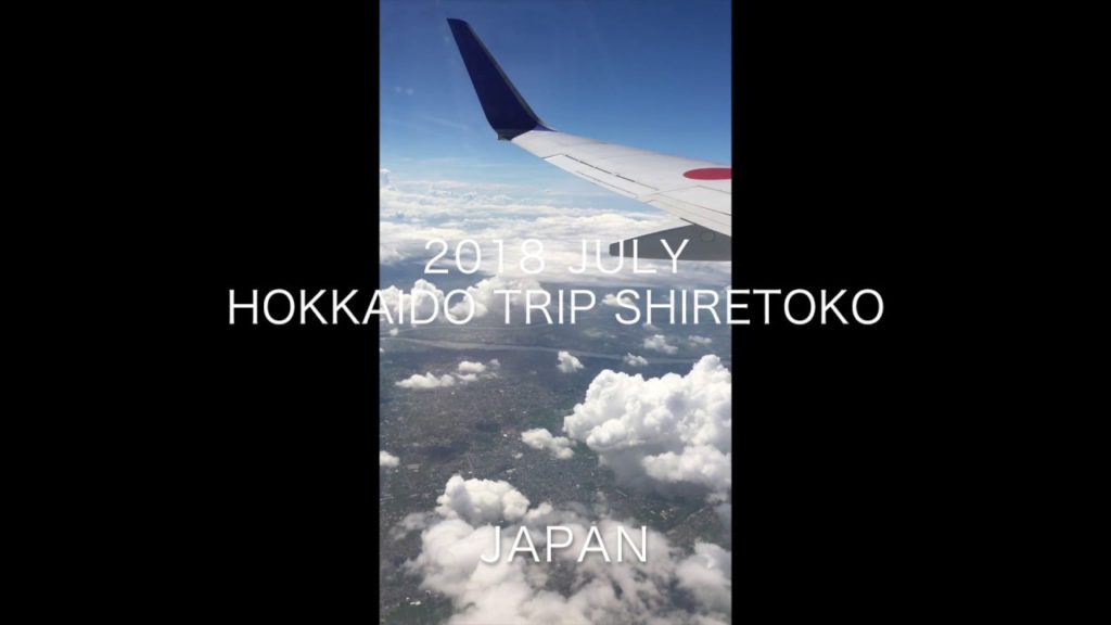 Hokkaido trip Shiretoko 2018 July