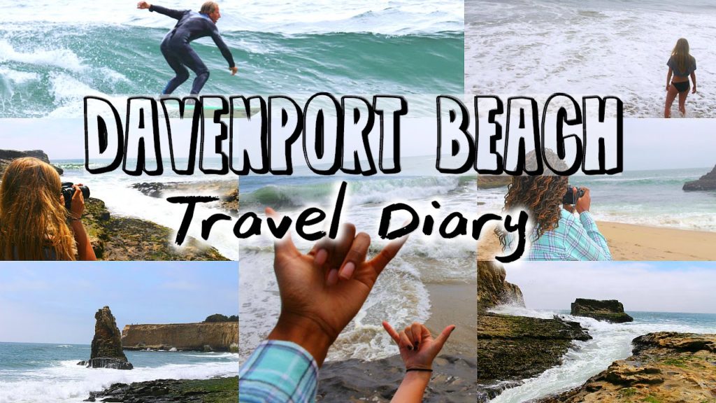 Davenport Beach,CA | Travel Diary
