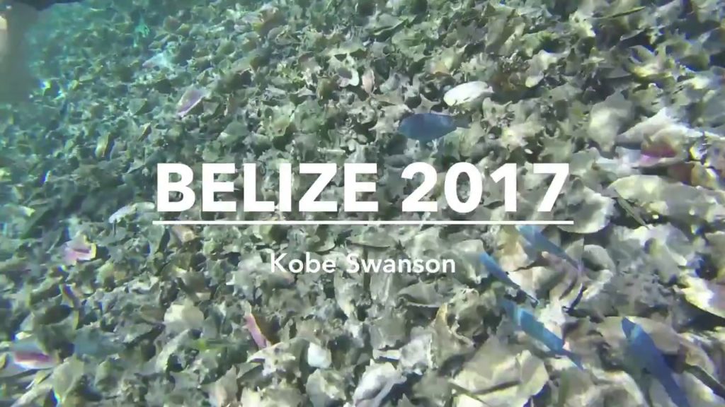 KOBE SWANSON| BELIZE| 2017