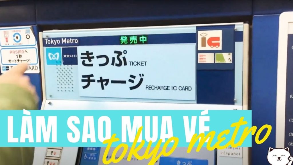 Cách Mua Vé Tàu Điện TOKYO METRO