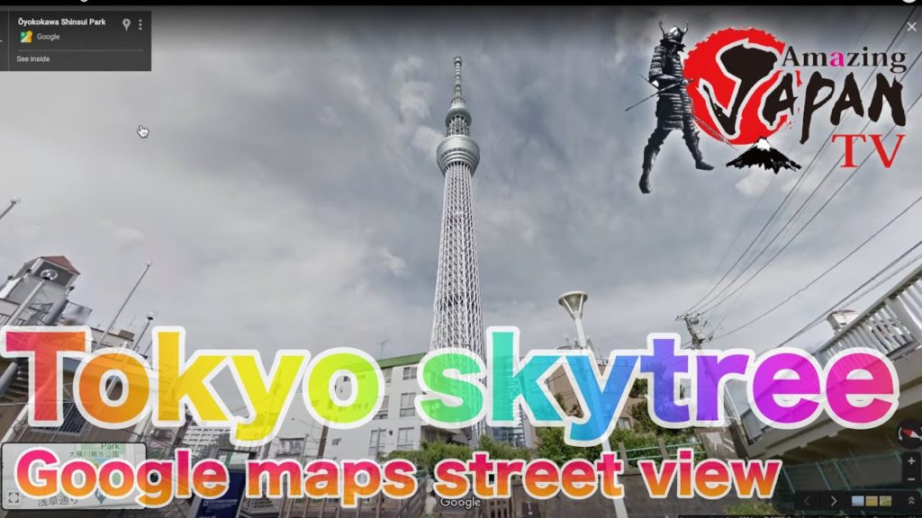 🔴Introducing the area around Tokyo Sky Tree - 東京スカイツリー周辺のご紹介[Google maps street view]