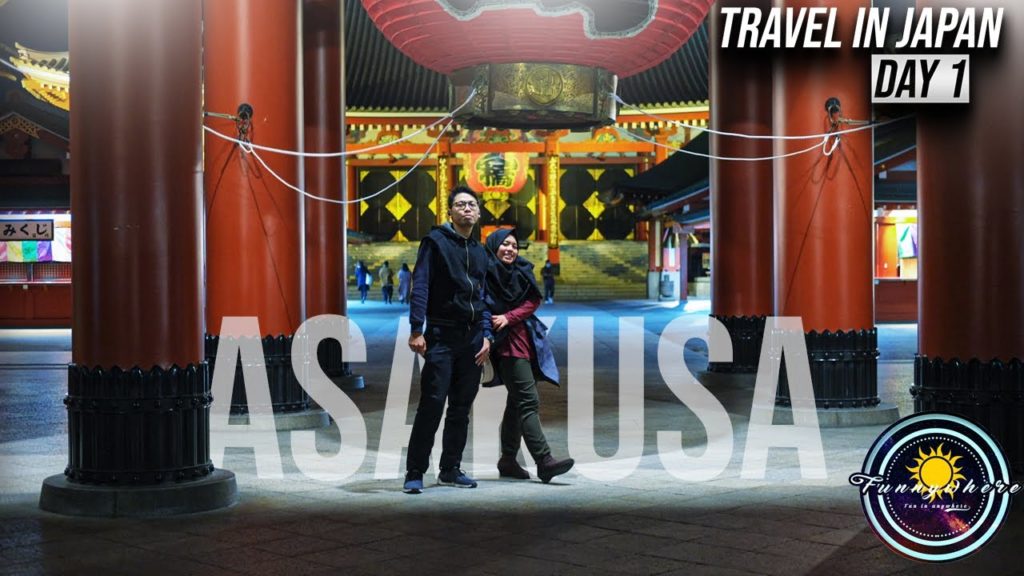 Day 1 Travel In Japan- Welcome !!!! Asakusa at Night  FUNNYWHERE TRAVEL #2