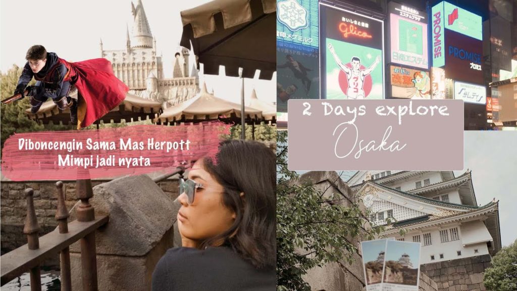 2 Days osaka trip. Referensi wisata  Di osaka