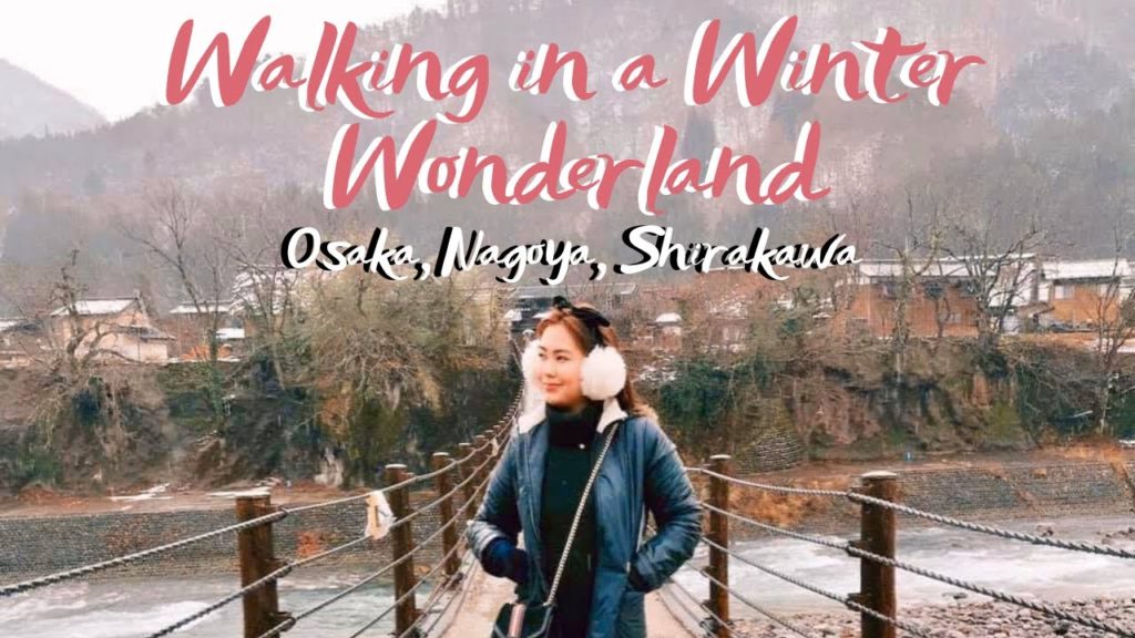 EXPLORE THE BEAUTY OF OSAKA, NAGOYA AND SHIRAKAWA-GO JAPAN | Winter Season