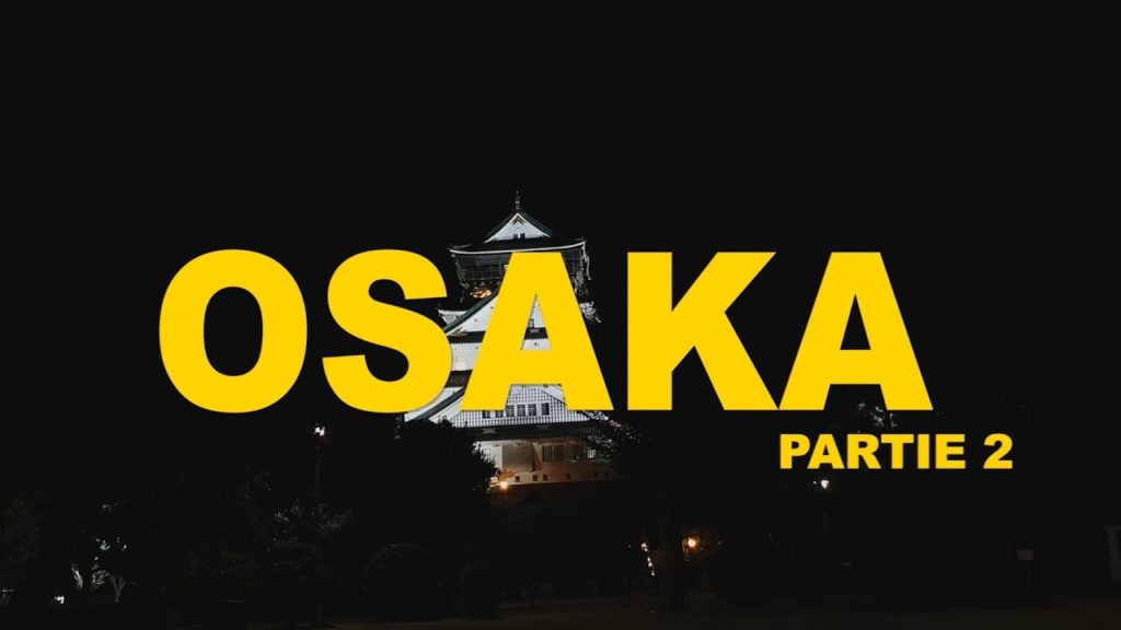 JAPON 2018 : OSAKA #2