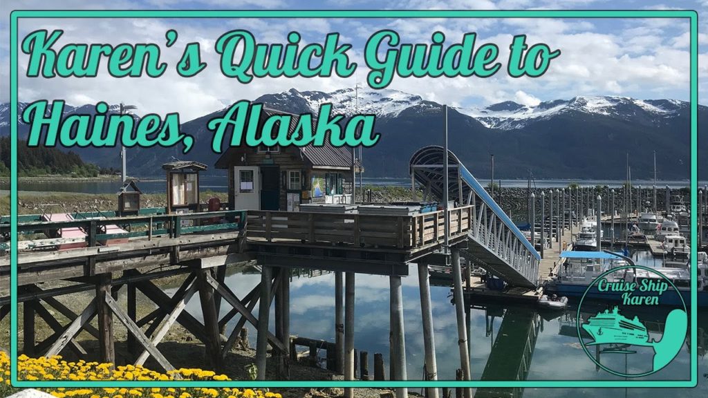Karen's Quick Guide to Haines, Alaska Karen's Quick Guide to Haines, Alaska
