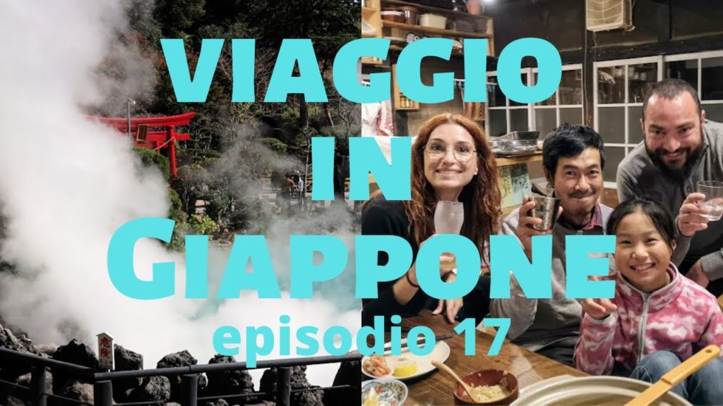Viaggio in Giappone - Kyushu: colazione nell'onsen, Beppu, Kitsuki, cena in fattoria - Episodio 17