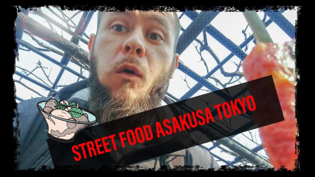 STREET FOOD ASAKUSA - TOKYO