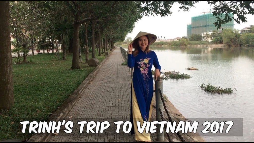 TRINH'S TRIP TO VIETNAM 2017