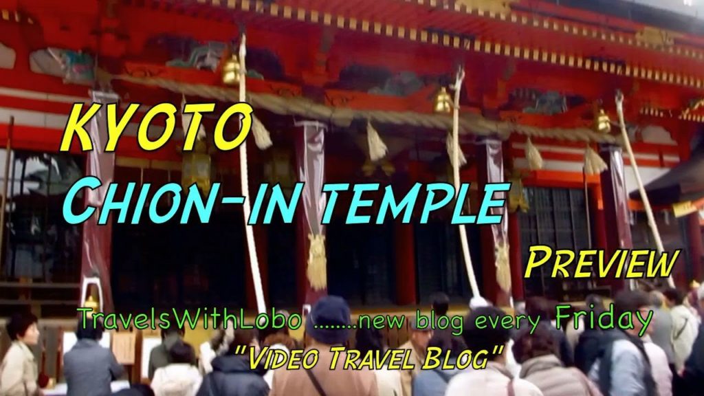 KYOTO – CHION-IN TEMPLE – History in the Making KYOTO - CHION-IN TEMPLE - History in the Making