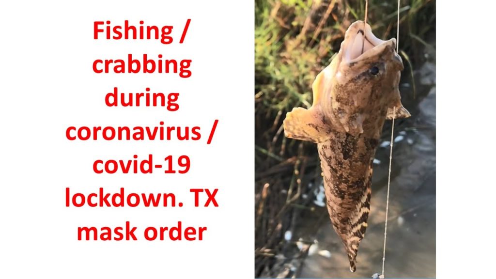 FunAmericanLife 113: Fishing/crabbing during coronavirus/covid-19 lockdown. TX wearing mask order