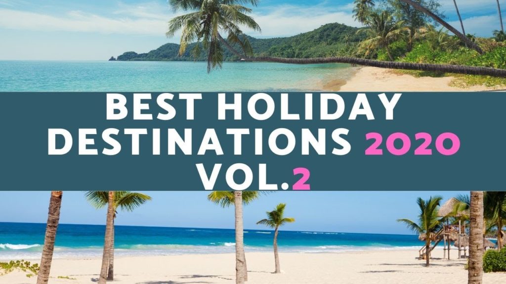 Best Holiday Destinations 2020 Vol2