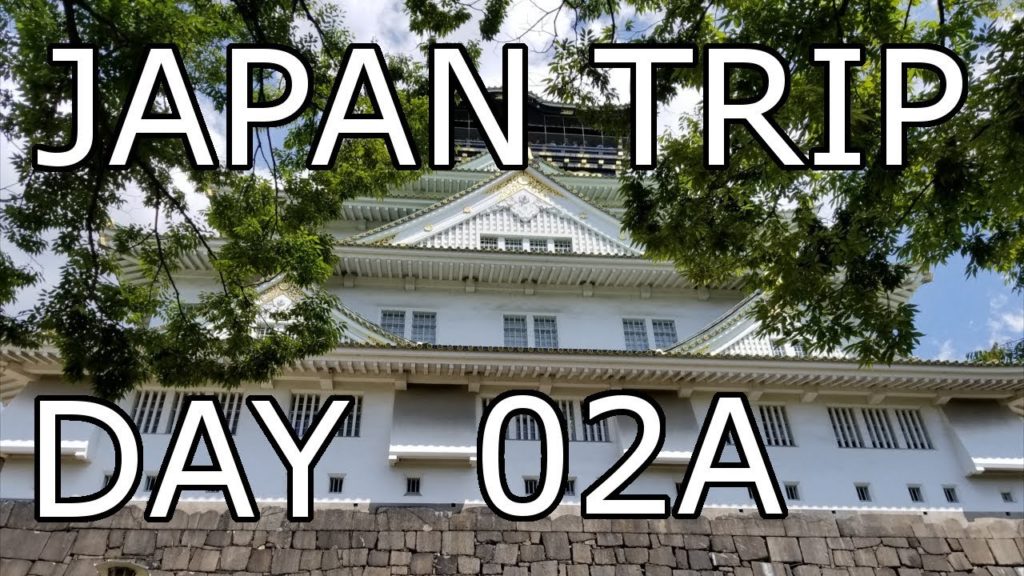 Japan Trip Day 02A - (Too much) Osaka sun