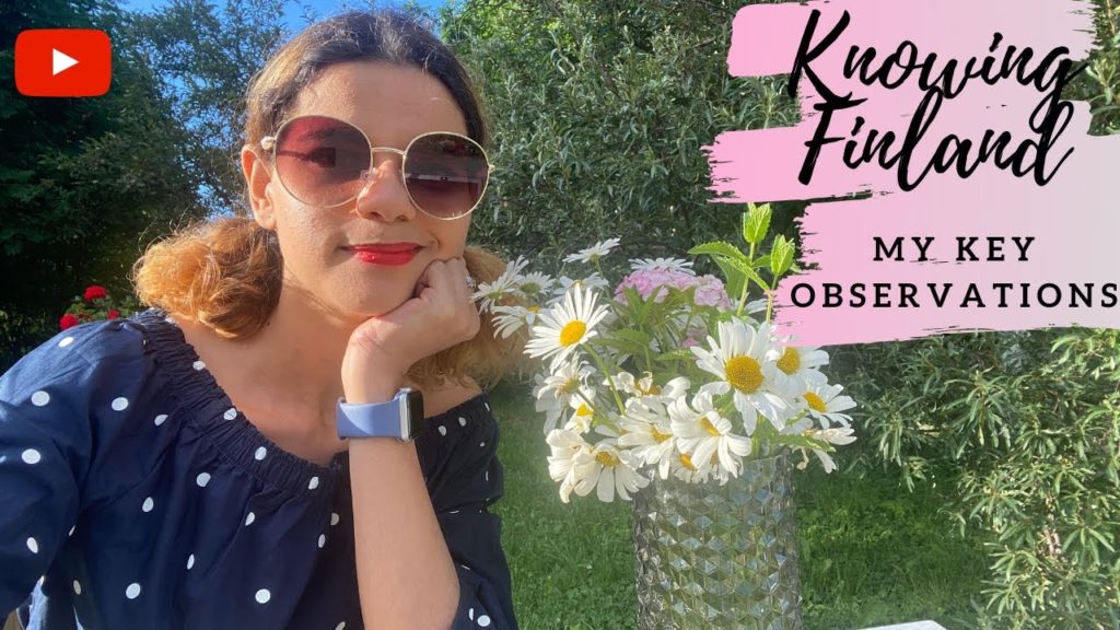 Let's Know Finland-- my key observations @Kabira Khanna Lets Take a Tour