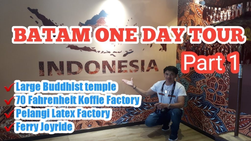 BATAM ISLAND, INDONESIA One Day Tour Adventure FROM Singapore