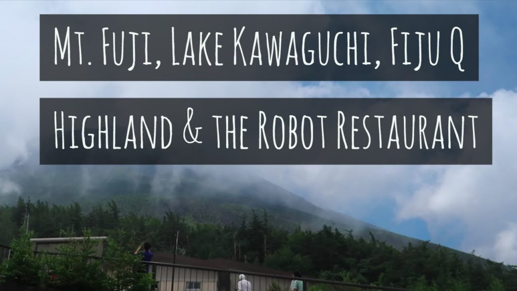 Adventure 022 – Mt. Fuji, Lake Kawaguchi, Fuji Q Highland and the Robot Restaurant Adventure 022 - Mt. Fuji, Lake Kawaguchi, Fuji Q Highland and the Robot Restaurant