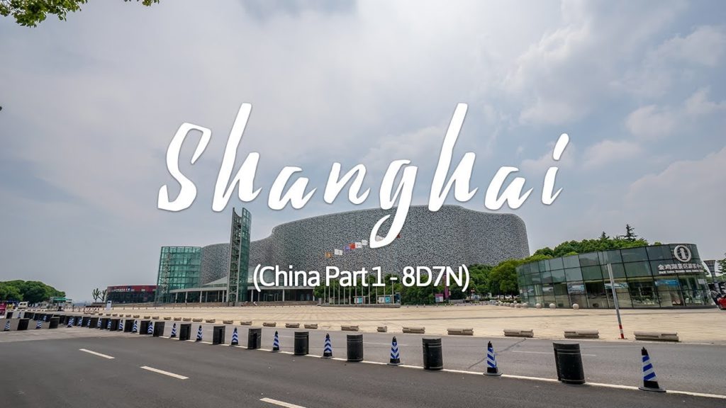 Shanghai Trip Video 2018 (上海 HD) - Part 1
