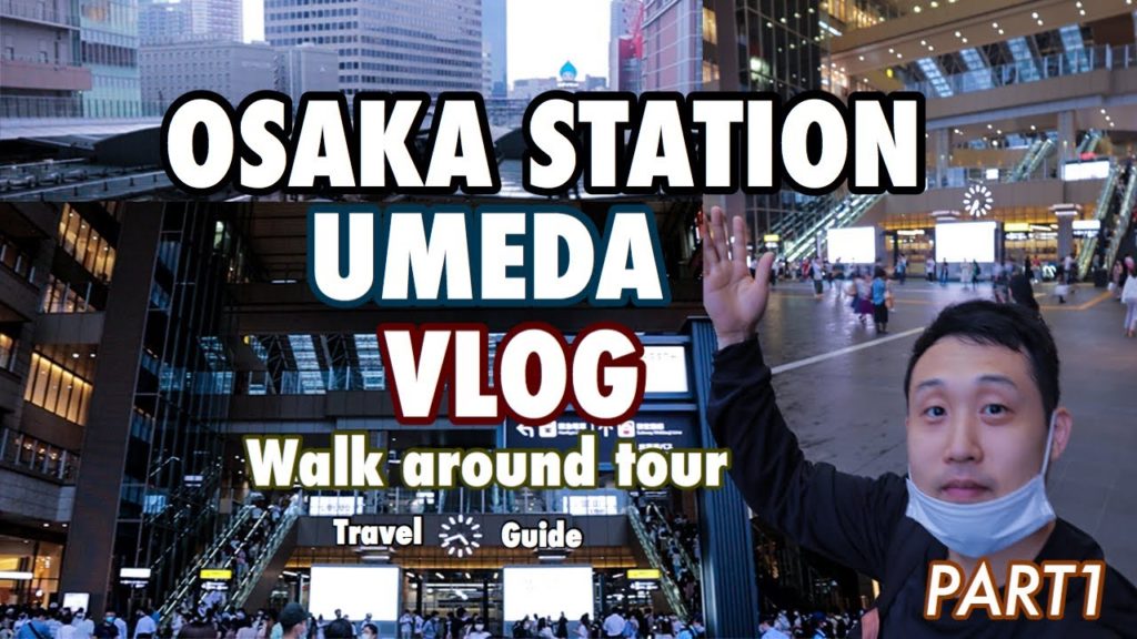 [OSAKA] UMEDA | OSAKA STATION | MUST VISIT WHEN COMING TO OSAKA | WALK AROUND TOUR | VLOG | PART 1