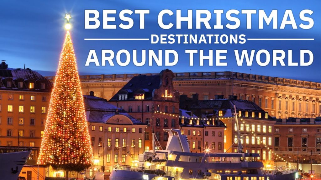Best Places To Celebrate Christmas Around The World | Magical Christmas Destinations