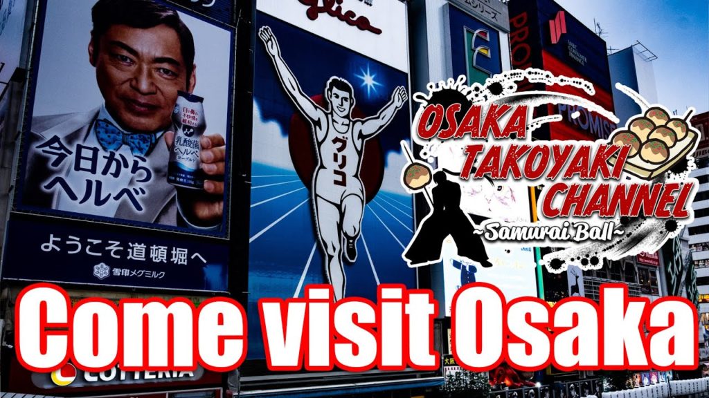 Come visit Osaka